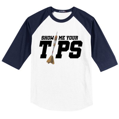 Show Me Your Tips Dart Player Darting Dartboard Triple 20 Gift Baseball Sleeve Shirt