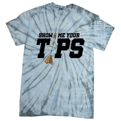 Show Me Your Tips Dart Player Darting Dartboard Triple 20 Gift Tie-Dye T-Shirt