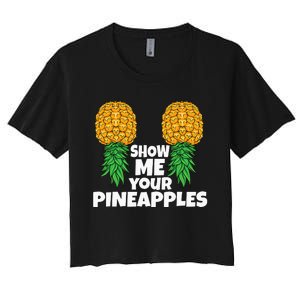 Show Me Your Pineapples Swinger Upside Down Pineapple Women's Crop Top Tee