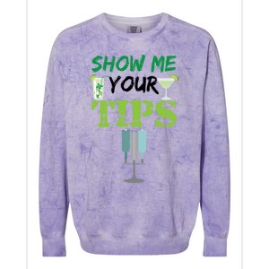 Show Me Your Tips Ings Funny Bartender Gift Colorblast Crewneck Sweatshirt