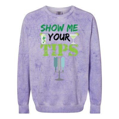 Show Me Your Tips Ings Funny Bartender Gift Colorblast Crewneck Sweatshirt