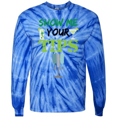 Show Me Your Tips Ings Funny Bartender Gift Tie-Dye Long Sleeve Shirt