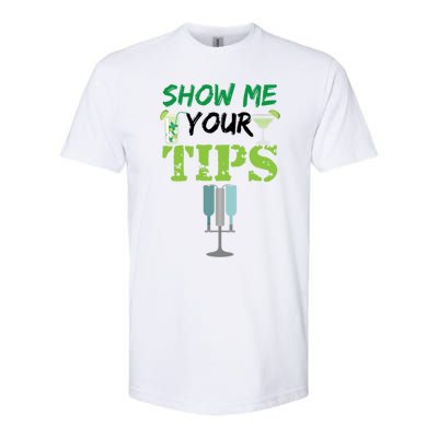 Show Me Your Tips Ings Funny Bartender Gift Softstyle CVC T-Shirt