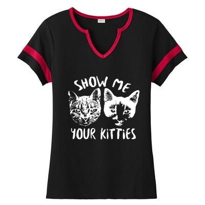 Show Me Your Kitties Funny Cat Lover Ladies Halftime Notch Neck Tee