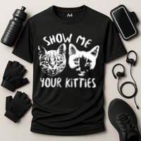 Show Me Your Kitties Funny Cat Lover Cooling Performance Crew T-Shirt