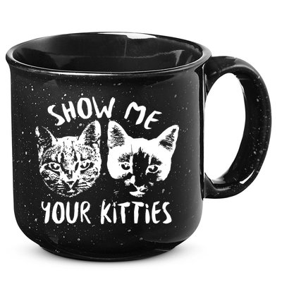 Show Me Your Kitties Funny Cat Lover 15oz Campfire Ceramic Mug