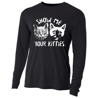 Show Me Your Kitties Funny Cat Lover Cooling Performance Long Sleeve Crew