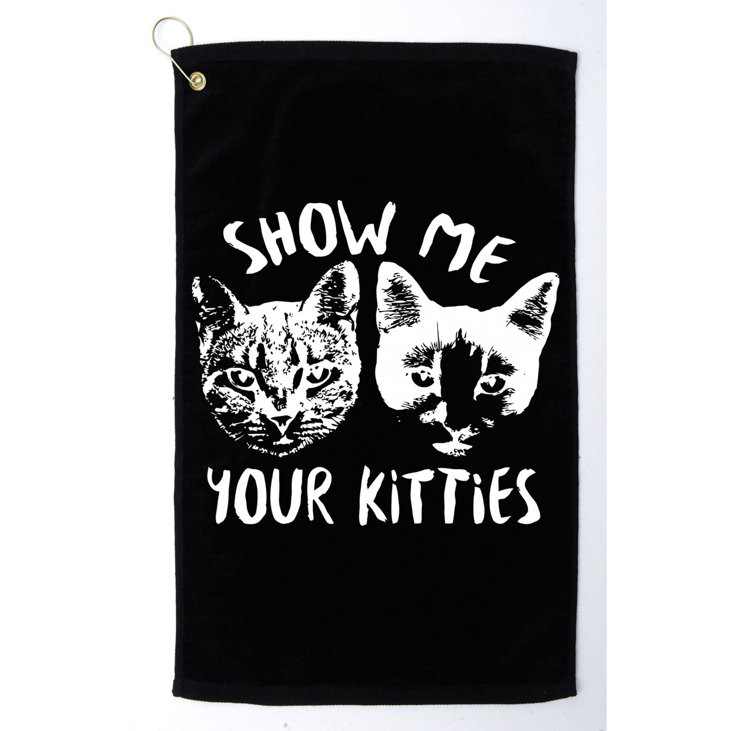 Show Me Your Kitties Funny Cat Lover Golf Towel