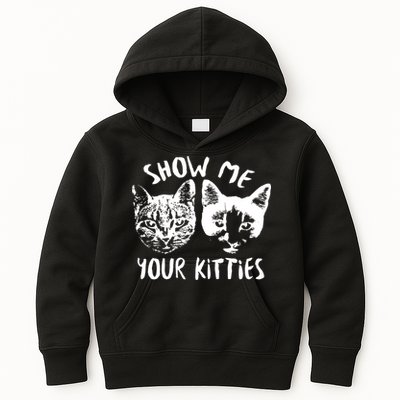 Show Me Your Kitties Funny Cat Lover Kids Hoodie