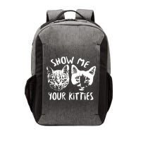 Show Me Your Kitties Funny Cat Lover Vector Backpack