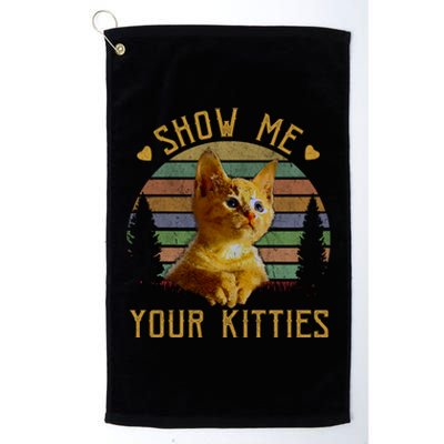 Show Me Your Kitties Gift Retro Vintage Funny Cat Lover Great Gift Platinum Collection Golf Towel