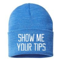 Show Me Your Tips For Bartender Gift Sustainable Knit Beanie