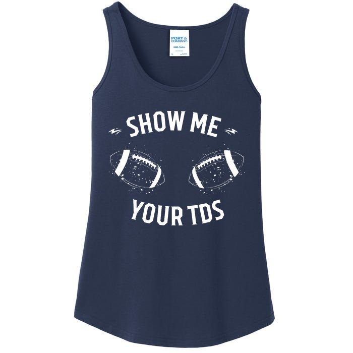 Show Me Your TDs Funny Fantasy Football Ladies Essential Tank