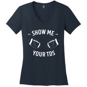 Show Me Your TDs Funny Fantasy Football Women's V-Neck T-Shirt