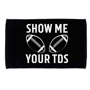 Show Me Your TDs Funny Football Microfiber Hand Towel