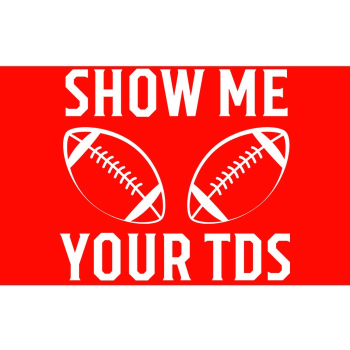 Show Me Your TDs Funny Football Bumper Sticker