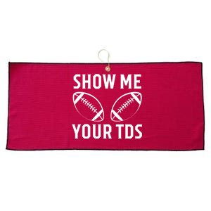 Show Me Your TDs Funny Football Large Microfiber Waffle Golf Towel