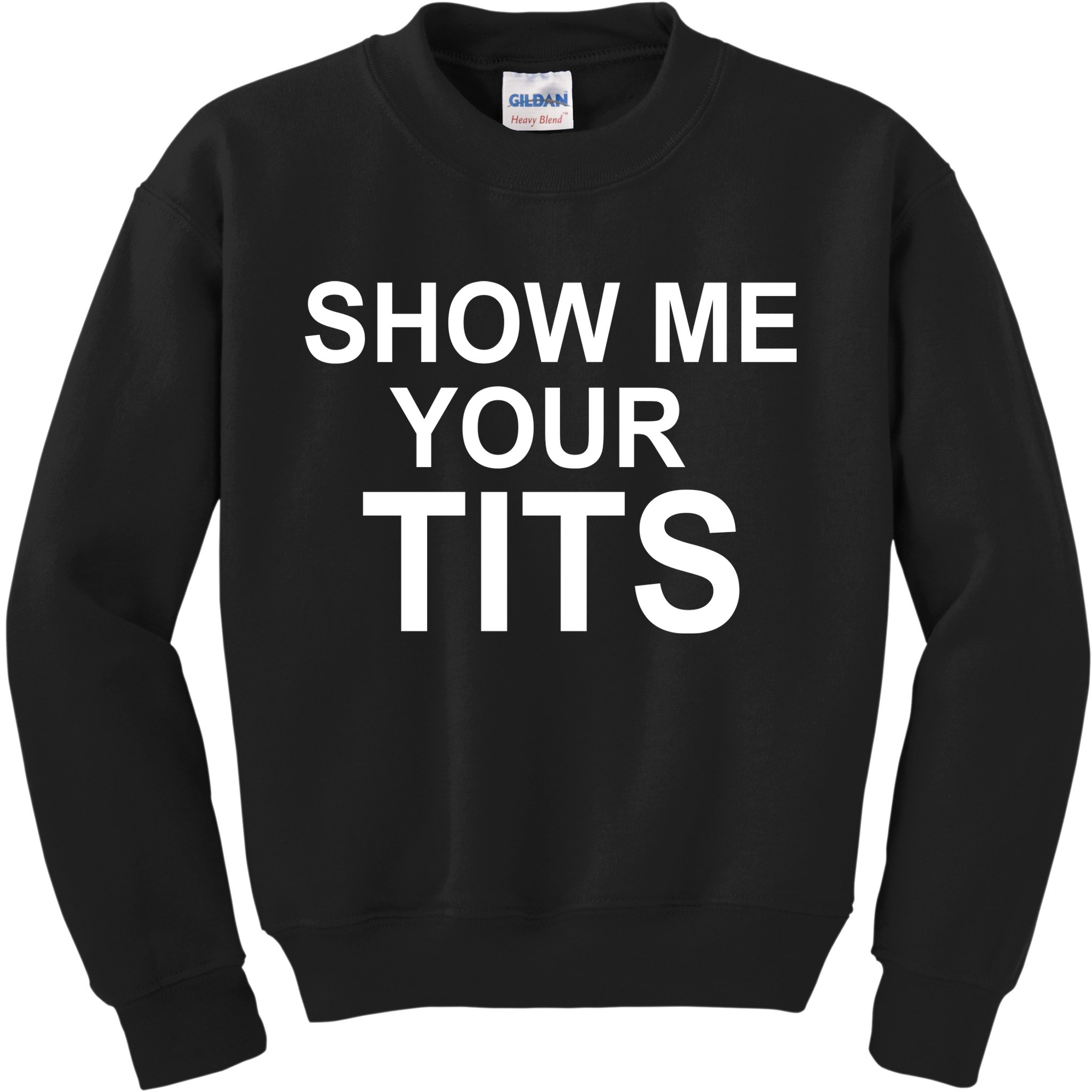 Show Me Your Tits Kids Sweatshirt
