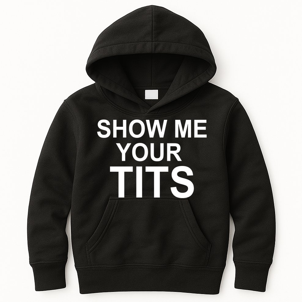 Show Me Your Tits Kids Hoodie