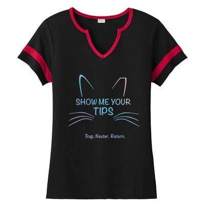 Show Me Your Tips Funny Whisker Trap Neuter Return Tnr Gift Ladies Halftime Notch Neck Tee