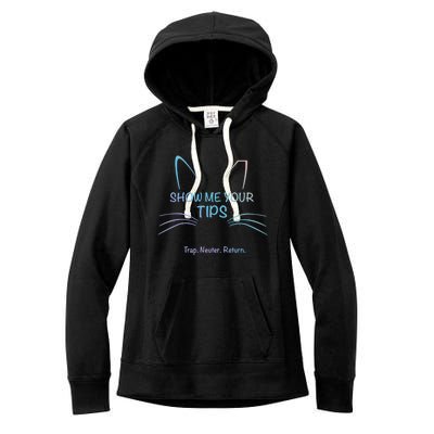 Show Me Your Tips Funny Whisker Trap Neuter Return Tnr Gift Women's Fleece Hoodie