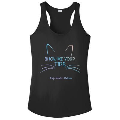 Show Me Your Tips Funny Whisker Trap Neuter Return Tnr Gift Ladies PosiCharge Competitor Racerback Tank