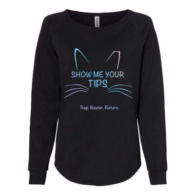 Show Me Your Tips Funny Whisker Trap Neuter Return Tnr Gift Womens California Wash Sweatshirt