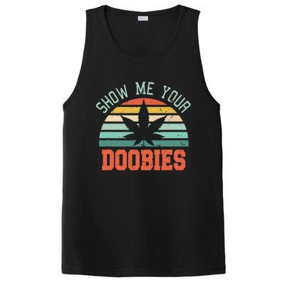 Show Me Your Doobies Weed Gift Funny Marijuana Bud Stoner PosiCharge Competitor Tank