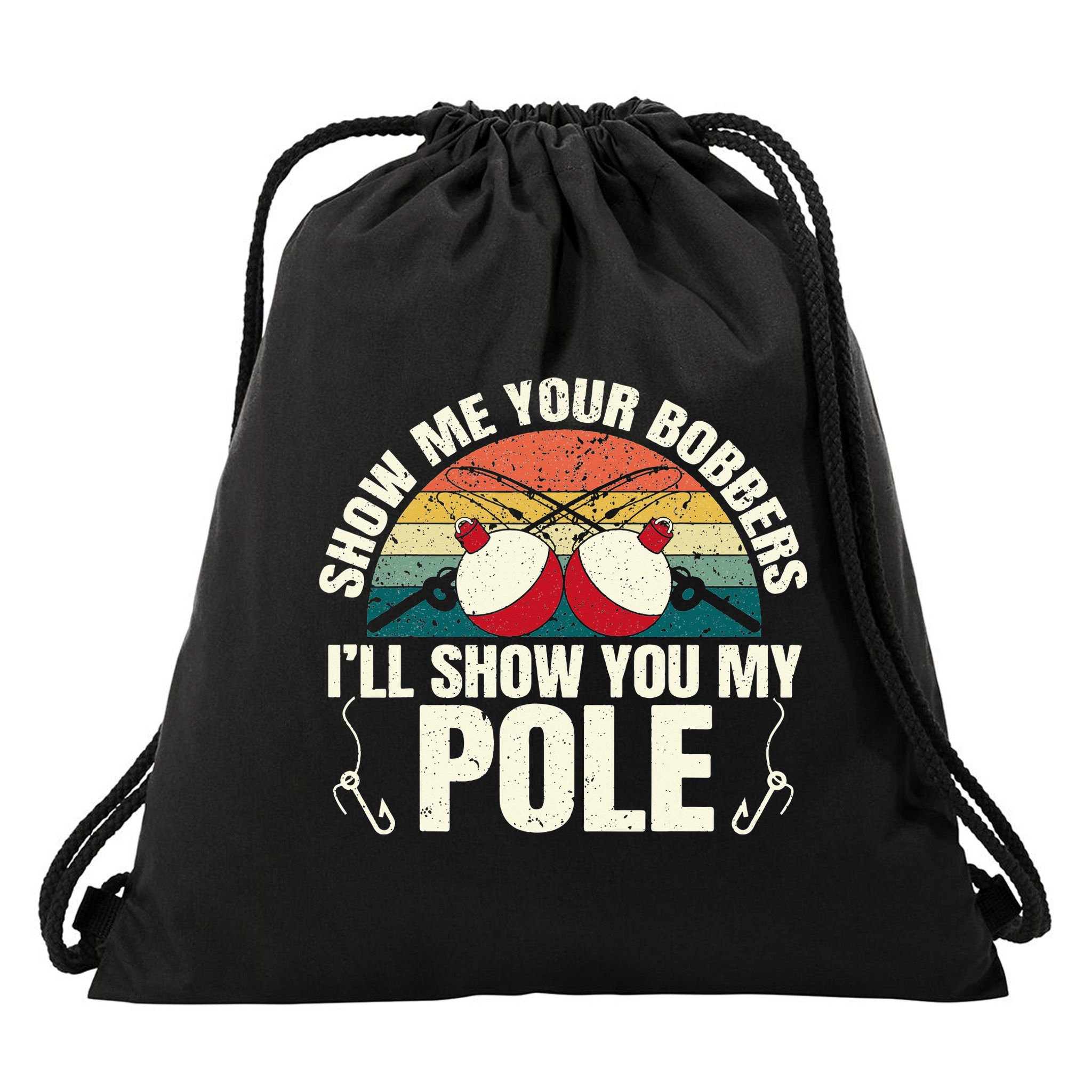 Show Me Your Bobbers for a Adult Humor Fishing Drawstring Bag