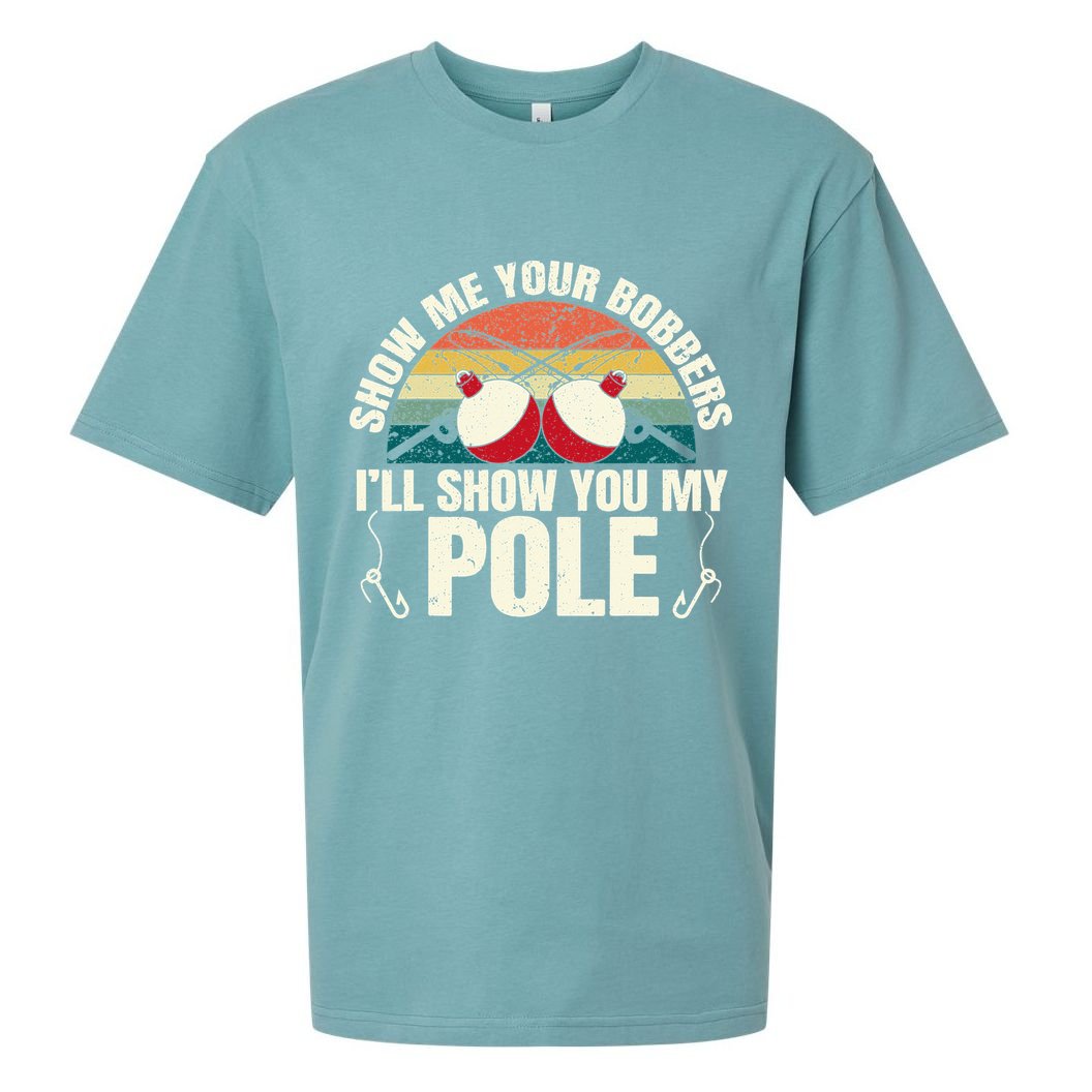 Show Me Your Bobbers for a Adult Humor Fishing Sueded Cloud Jersey T-Shirt
