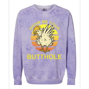 Show me your Butthole - Funny Butthole Chicken Colorblast Crewneck Sweatshirt