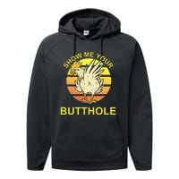 Show me your Butthole - Funny Butthole Chicken Performance Fleece Hoodie