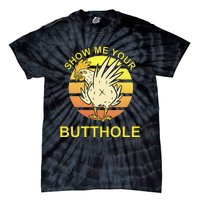 Show me your Butthole - Funny Butthole Chicken Tie-Dye T-Shirt