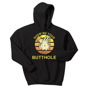 Show me your Butthole - Funny Butthole Chicken Kids Hoodie