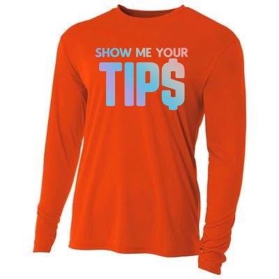 Show Me Your Tips Server Gift Cooling Performance Long Sleeve Crew