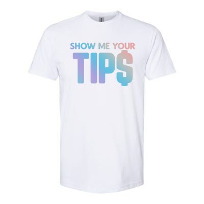 Show Me Your Tips Server Gift Softstyle® CVC T-Shirt