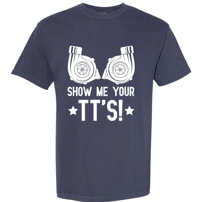 Show Me Your TTs Street Racing Twin Turbo Garment-Dyed Heavyweight T-Shirt