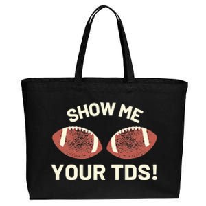 Show Me Your Tds Funny Fantasy Football Party Cotton Canvas Jumbo Tote