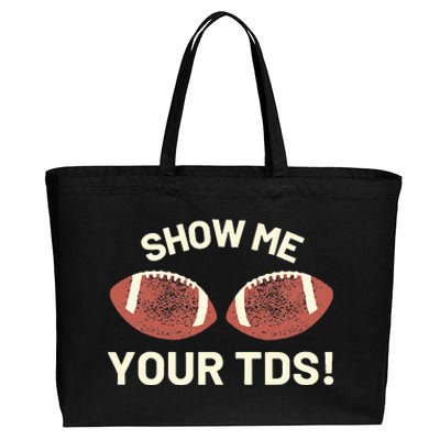 Show Me Your Tds Funny Fantasy Football Party Cotton Canvas Jumbo Tote