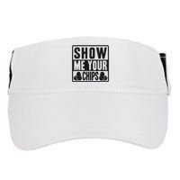 Show Me Your Chips Funny Potato Chips Adult Drive Performance Visor