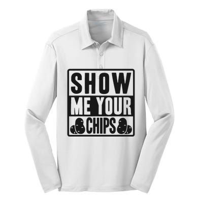 Show Me Your Chips Funny Potato Chips Silk Touch Performance Long Sleeve Polo