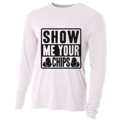 Show Me Your Chips Funny Potato Chips Cooling Performance Long Sleeve Crew