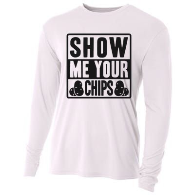 Show Me Your Chips Funny Potato Chips Cooling Performance Long Sleeve Crew