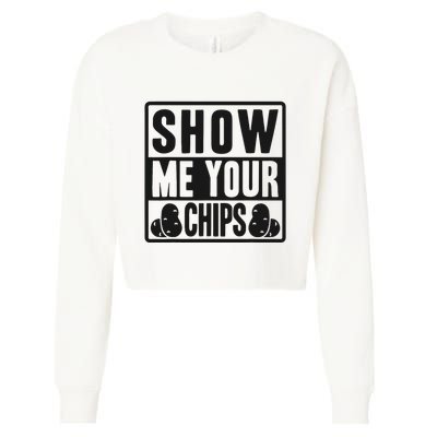 Show Me Your Chips Funny Potato Chips Cropped Pullover Crew