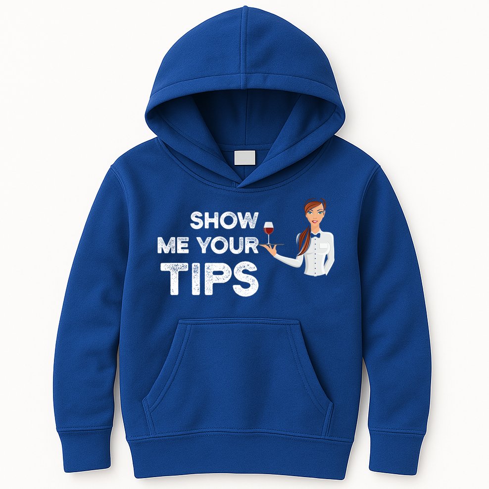 Show Me Your Tips Waiter Service Restaurant Waitress Server Gift Kids Hoodie