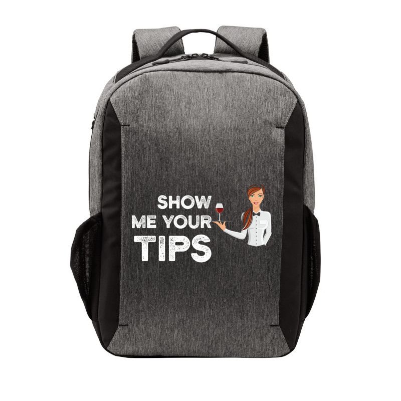 Show Me Your Tips Waiter Service Restaurant Waitress Server Gift Vector Backpack