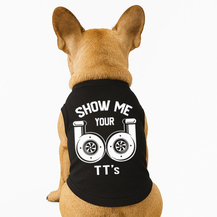 Show Me Your TT's Funny Twin Turbo Car Enthusiast Gift  Doggie Tank
