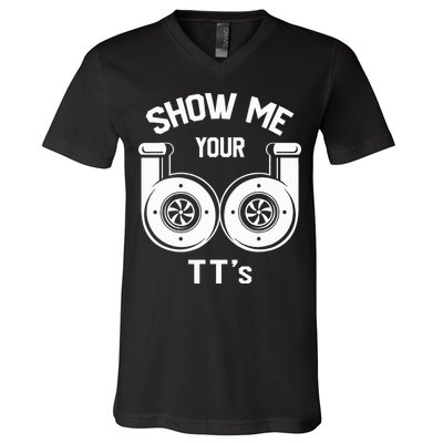 Show Me Your TT's Funny Twin Turbo Car Enthusiast Gift  V-Neck T-Shirt