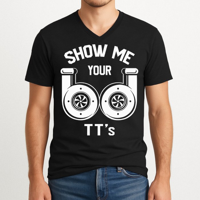 Show Me Your TT's Funny Twin Turbo Car Enthusiast Gift  V-Neck T-Shirt