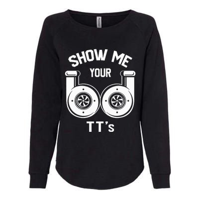 Show Me Your TT's Funny Twin Turbo Car Enthusiast Gift  Womens California Wash Sweatshirt